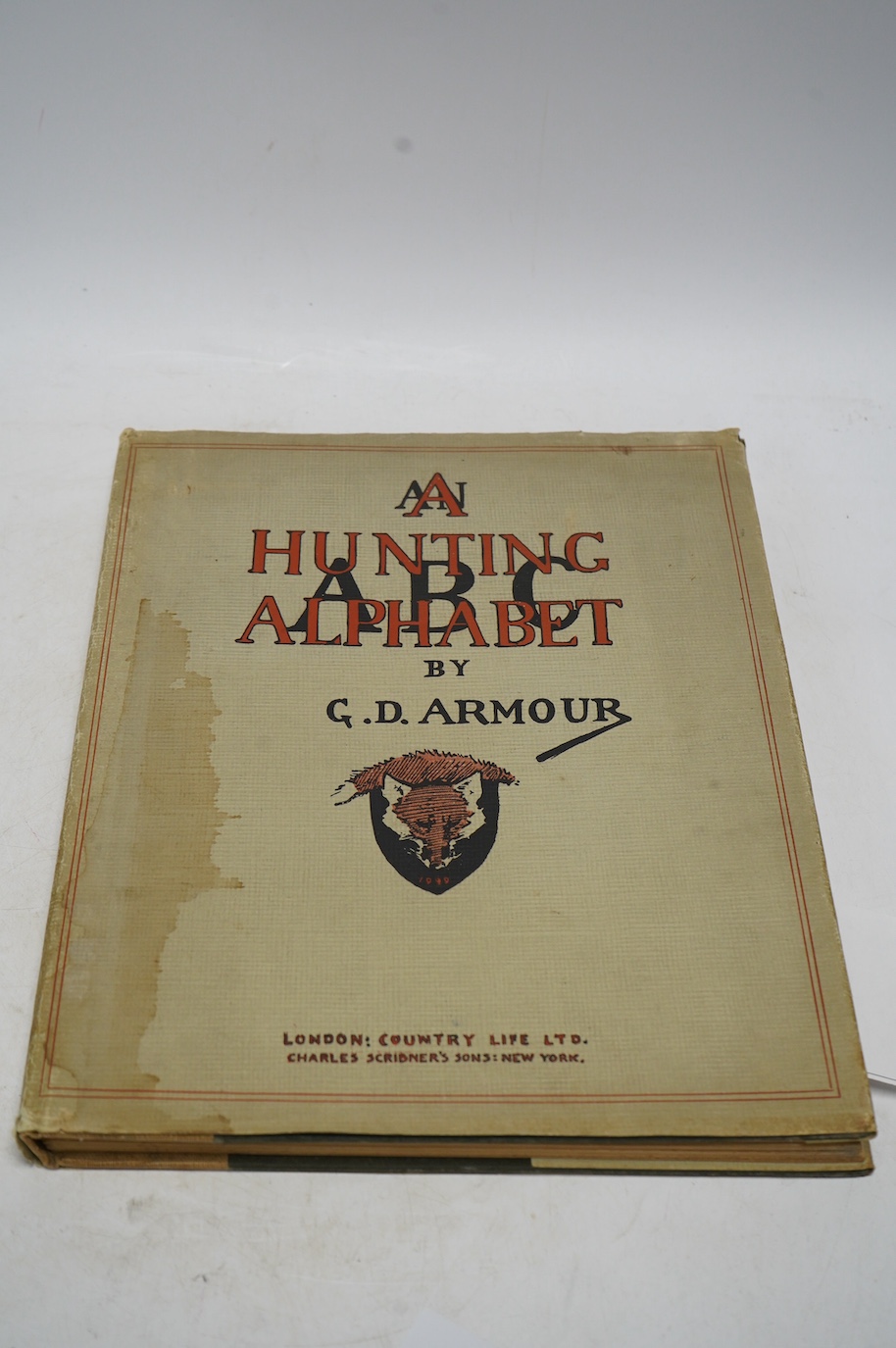 Armour, George Denholm - A Hunting Alphabet, 4to, cloth in clipped d/j, with 26 mounted colour plates, Country Life, 1929. Condition - poor to fair